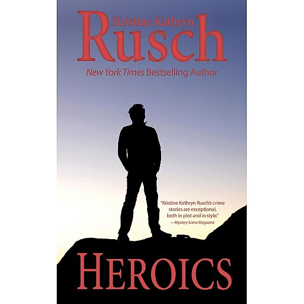 Heroics, Kristine Kathryn Rusch