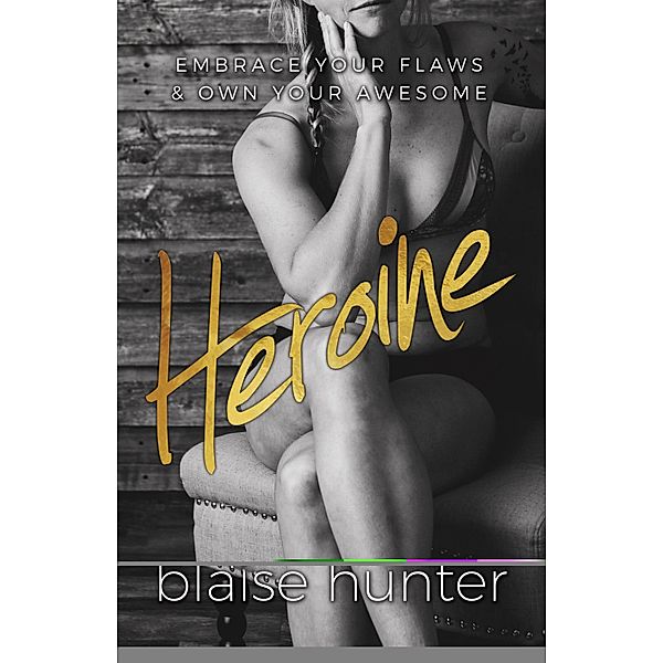 Heroine, Blaise Hunter
