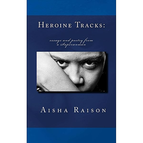 Heroine Tracks, Aisha Raison
