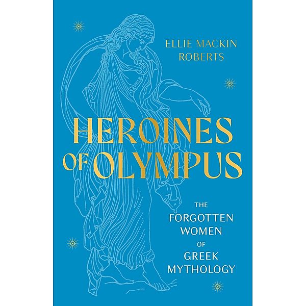Heroines of Olympus, Ellie Mackin Roberts
