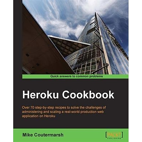 Heroku Cookbook, Mike Coutermarsh