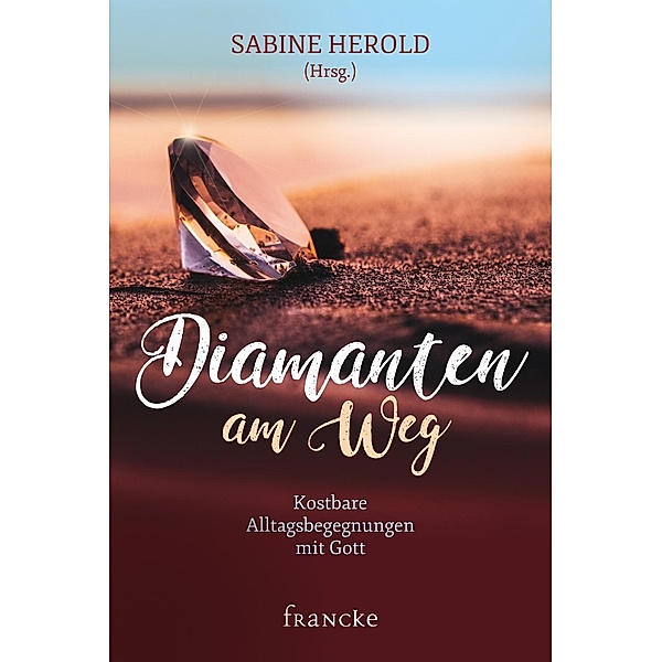 Herold, S: Diamanten am Weg, Sabine Herold
