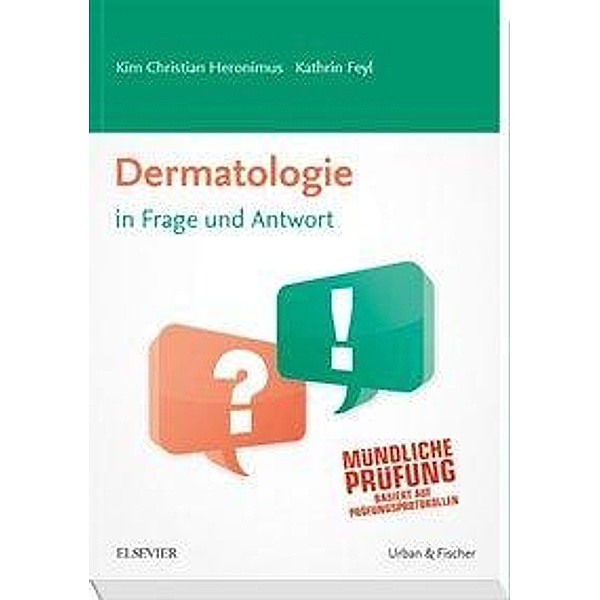 Heronimus, K: Dermatologie in Frage und Antwort, Kim Chr. Heronimus, Kathrin Feyl