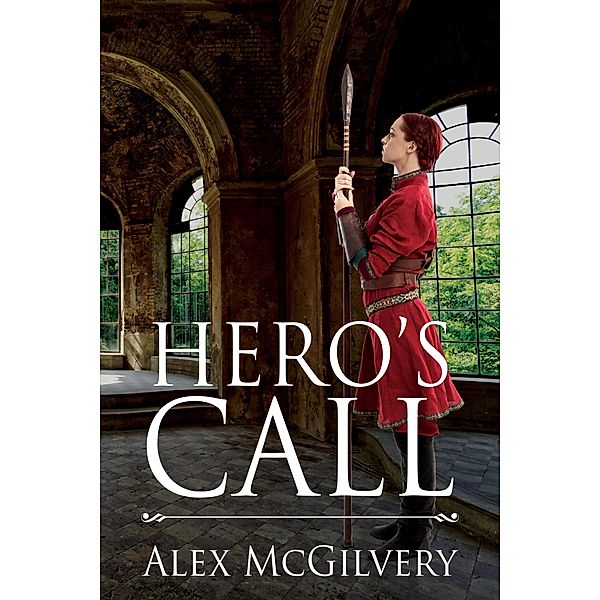 Hero's Call (Caldera, #1) / Caldera, Alex McGilvery