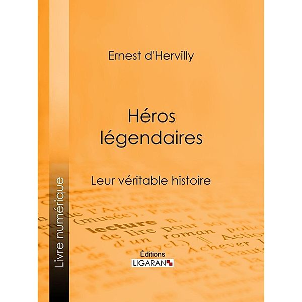 Héros légendaires, Ligaran, Ernest D'Hervilly