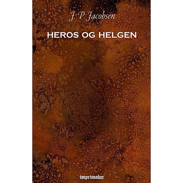 Heros og Helgen, J. P. Jacobsen