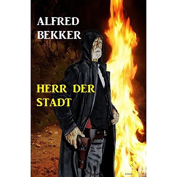 Herr der Stadt, Alfred Bekker