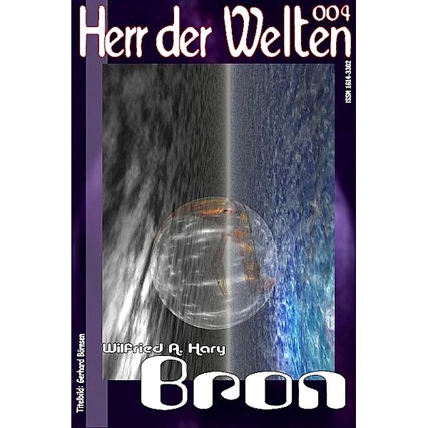 HERR DER WELTEN 004: Bron, Wilfried A. Hary