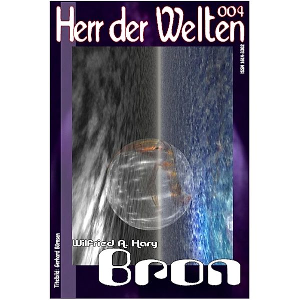 HERR DER WELTEN 004: Bron, Wilfried A. Hary