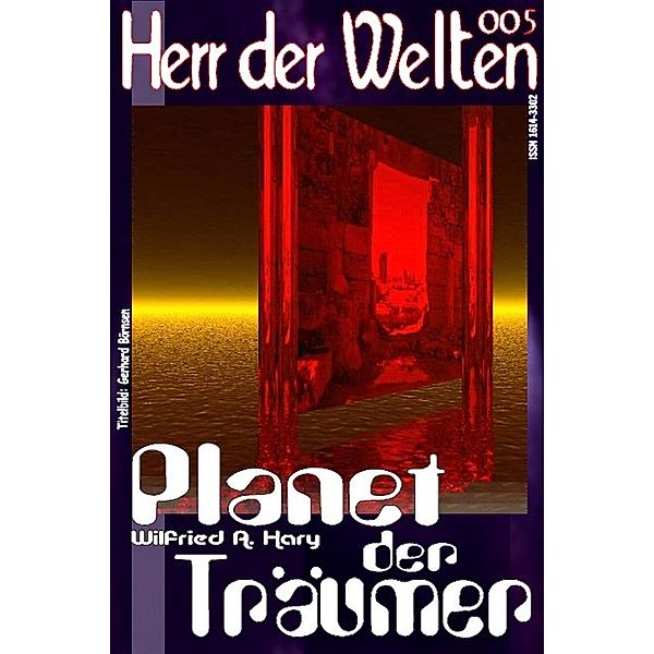 HERR DER WELTEN 005: Planet der Träumer, Wilfried A. Hary