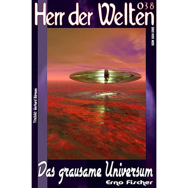 HERR DER WELTEN 038: Das grausame Universum, Erno Fischer