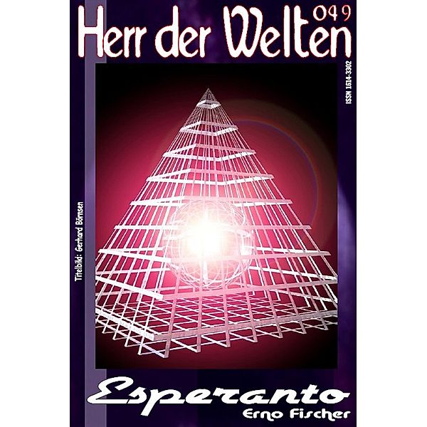 HERR DER WELTEN 049: ESPERANTO / HERR DER WELTEN Bd.49, Erno Fischer