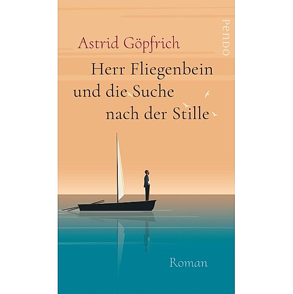 Herr Fliegenbein und die Suche nach der Stille, Astrid Göpfrich