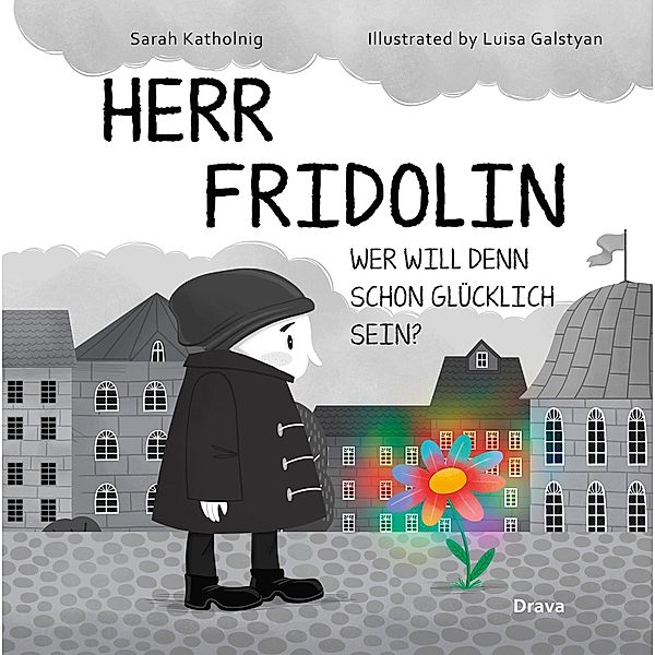 Herr Fridolin, Sarah Katholnig