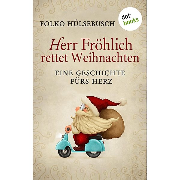 Herr Fröhlich rettet Weihnachten, Folko Hülsebusch