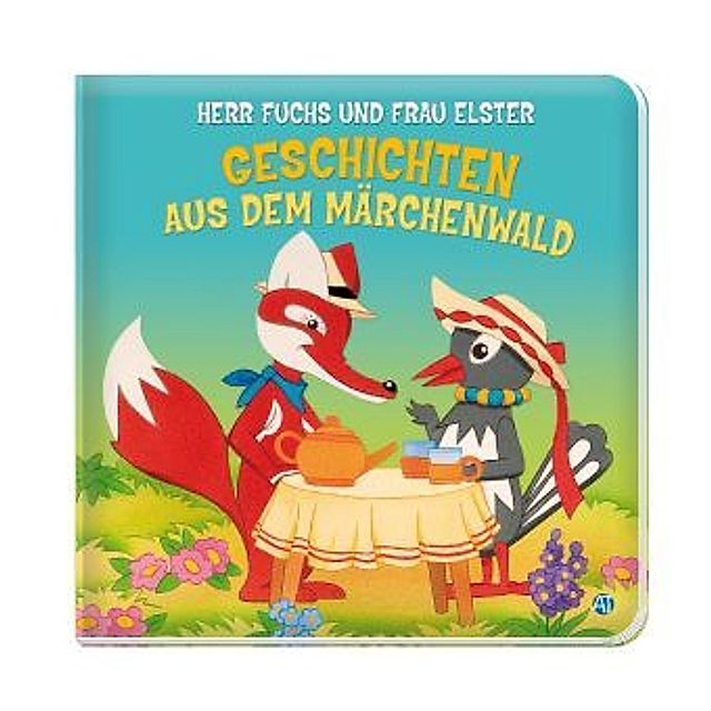 Herr Fuchs und Frau Elster - Geschichten aus dem Märchenwald Buch jetzt  online bei Weltbild.ch bestellen
