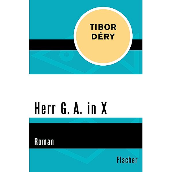 Herr G. A. in X, Tibor Déry