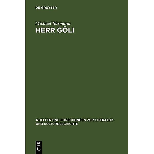 Herr Göli / Quellen und Forschungen zur Literatur- und Kulturgeschichte Bd.4 (238), Michael Bärmann