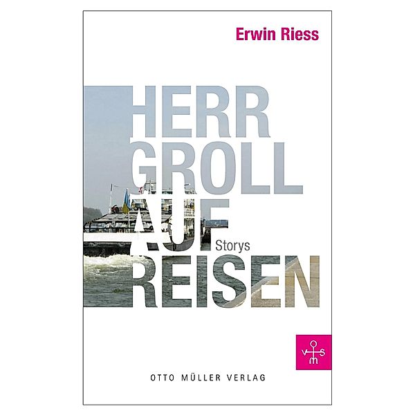 Herr Groll auf Reisen, Erwin Riess