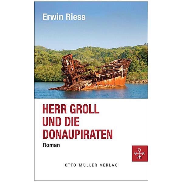 Herr Groll und die Donaupiraten, Erwin Riess