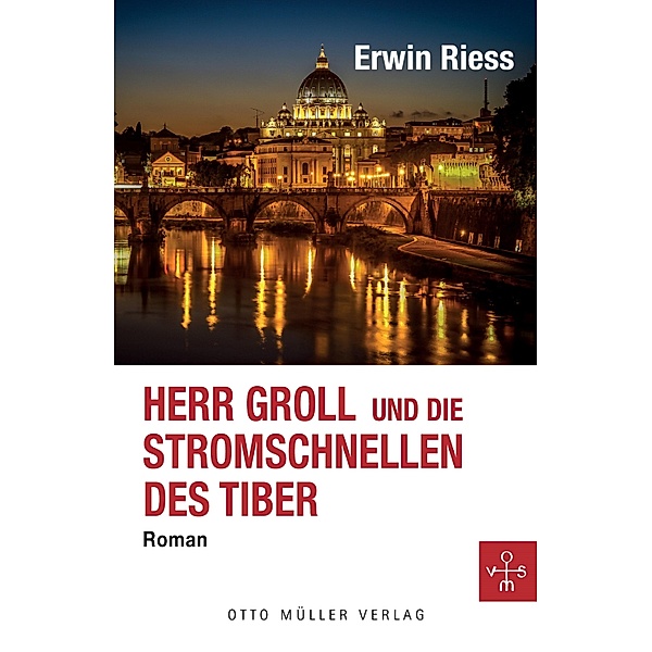 Herr Groll und die Stromschnellen des Tiber, Erwin Riess