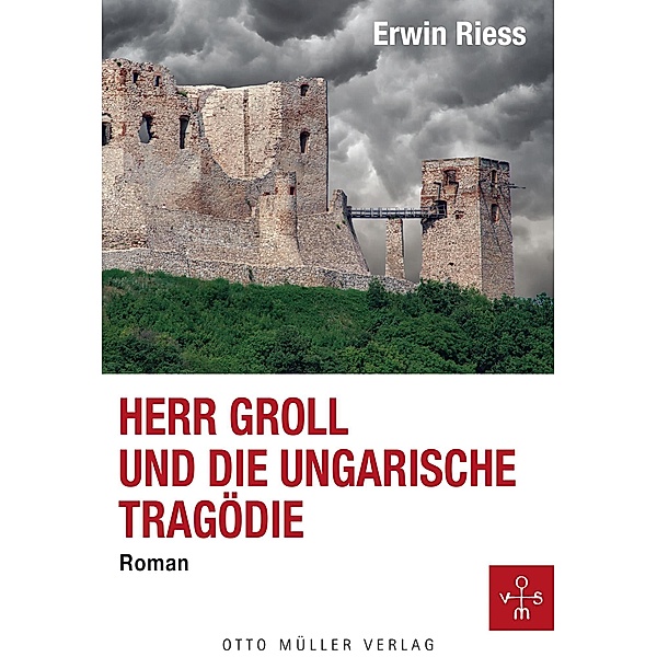 Herr Groll und die ungarische Tragödie, Erwin Riess