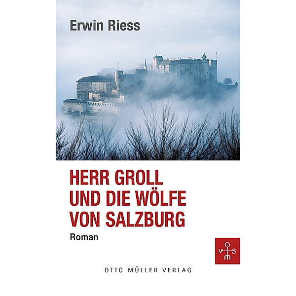 Herr Groll und die Wölfe von Salzburg, Erwin Riess