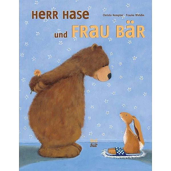 Herr Hase und Frau Bär, Christa Kempter, Frauke Weldin