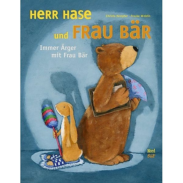 Herr Hase und Frau Bär. Immer Ärger mit Frau Bär, Christa Kempter