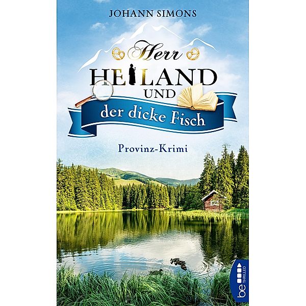 Herr Heiland und der dicke Fisch / Herr Heiland ermittelt Bd.5, Johann Simons