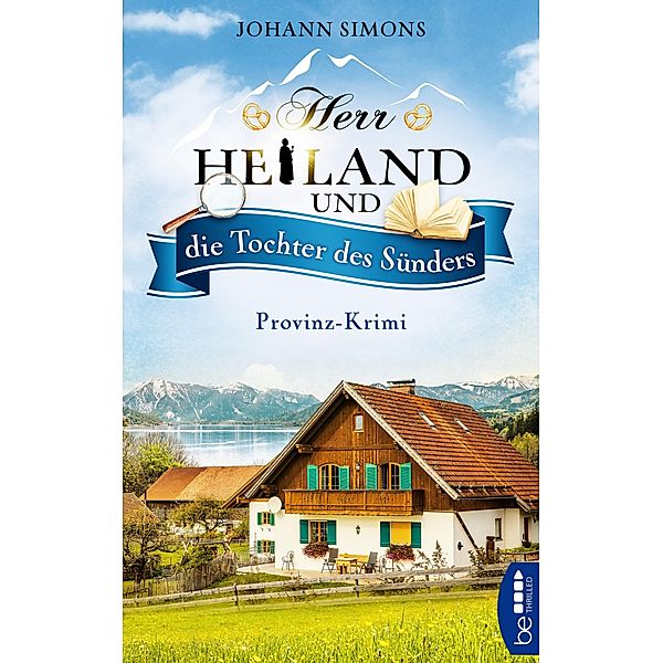 Herr Heiland und die Tochter des Sünders / Herr Heiland ermittelt Bd.3, Johann Simons