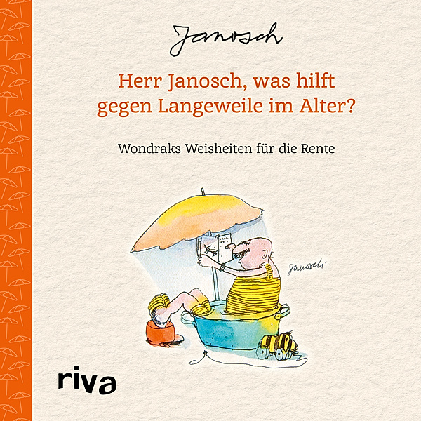 Herr Janosch, was hilft gegen Langeweile im Alter? Buch versandkostenfrei