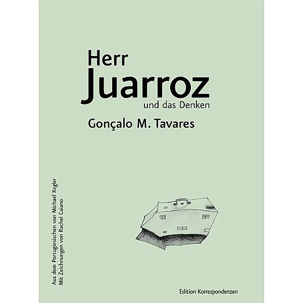 Herr Juarroz und das Denken, Gonçalo M. Tavares