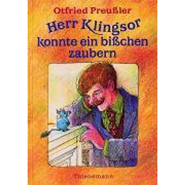 Herr Klingsor konnte ein bisschen zaubern, Otfried Preussler