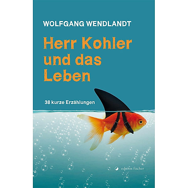 Herr Kohler und das Leben, Wolfgang Wendlandt