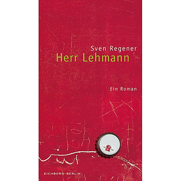 Herr Lehmann / Frank Lehmann Trilogie Bd.1, Sven Regener