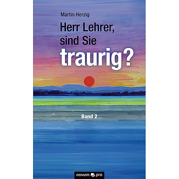 Herr Lehrer, sind Sie traurig?, Martin Herzig