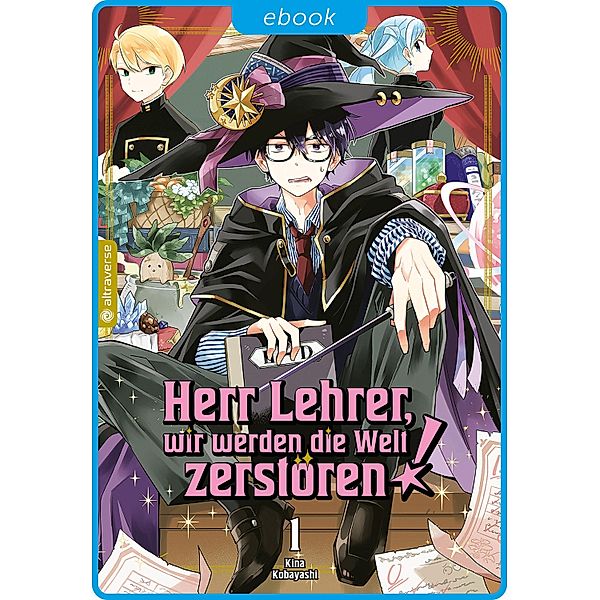 Herr Lehrer, wir werden die Welt zerstören! 01 / Herr Lehrer, wir werden die Welt zerstören! Bd.1, Kina Kobayashi