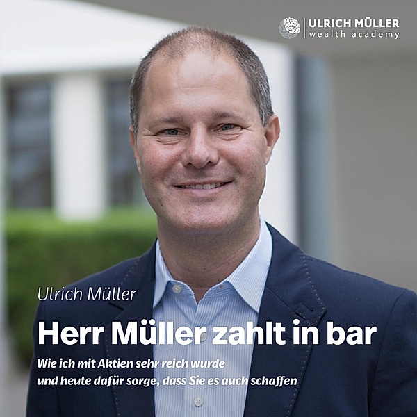 Herr Müller zahlt in bar, Ulrich Müller