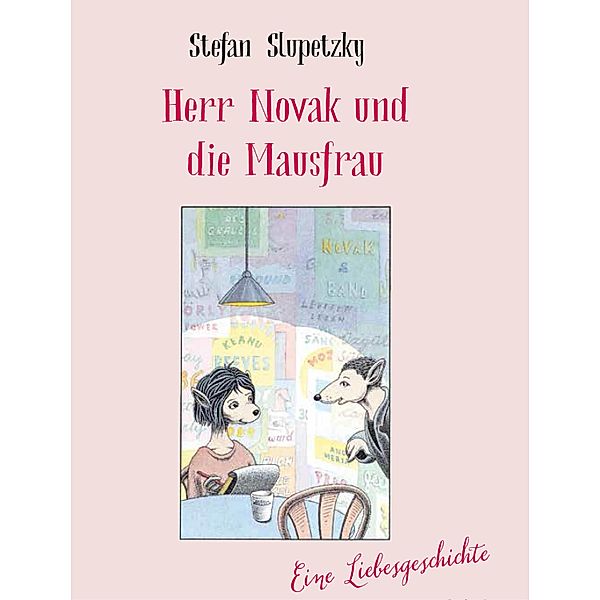 Herr Novak und die Mausfrau, Stefan Slupetzky