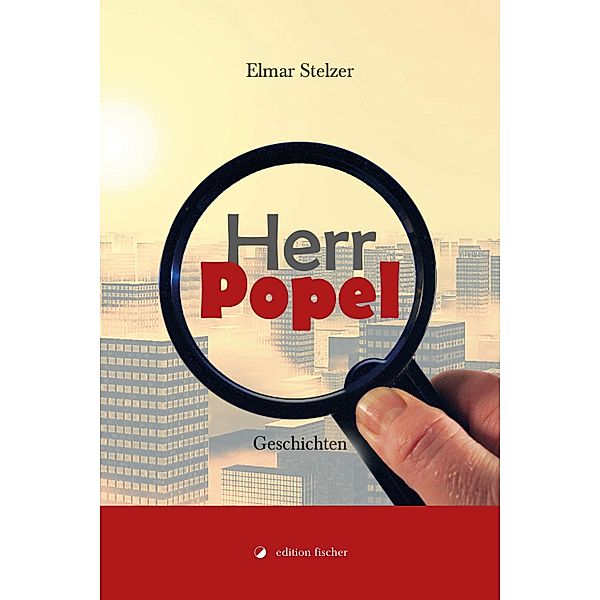 Herr Popel, Elmar Stelzer