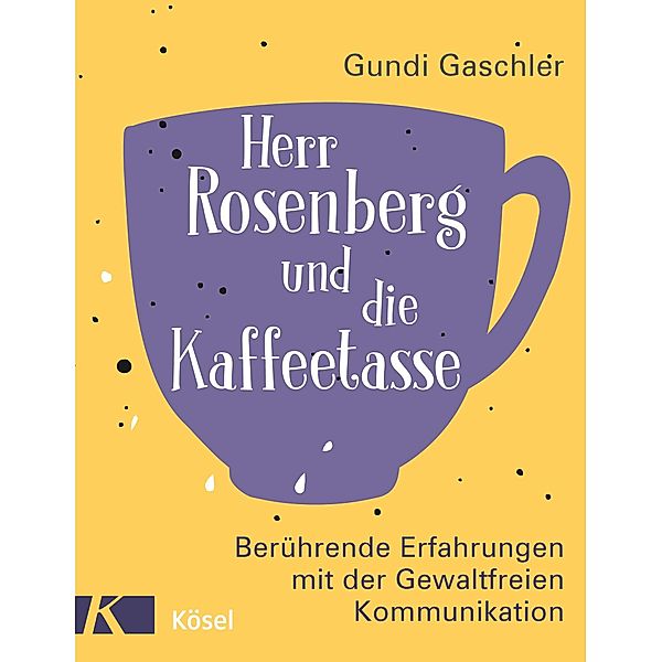 Herr Rosenberg und die Kaffeetasse, Gundi Gaschler