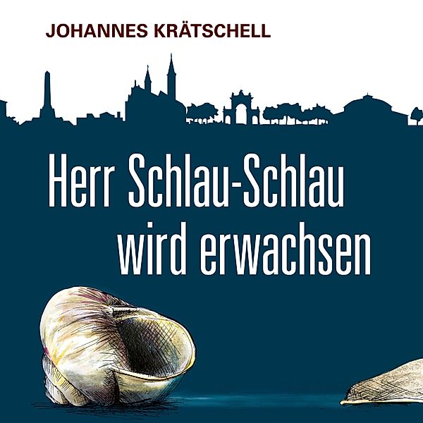 Herr Schlau-Schlau wird erwachsen, Johannes Krätschell