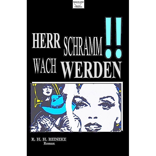 Herr Schramm wach werden, R. H. H. Reineke