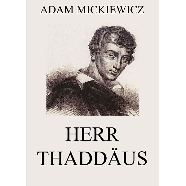 Herr Thaddäus, Adam Mickiewicz