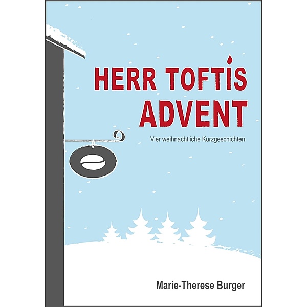 Herr Toftis Advent, Marie-Therese Burger