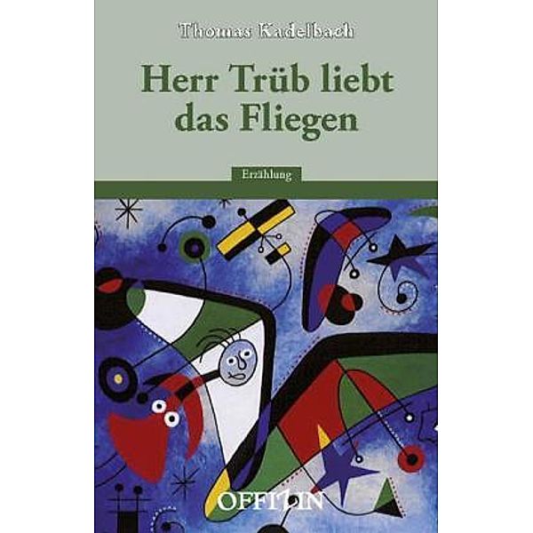 Herr Trüb liebt das Fliegen, Thomas Kadelbach
