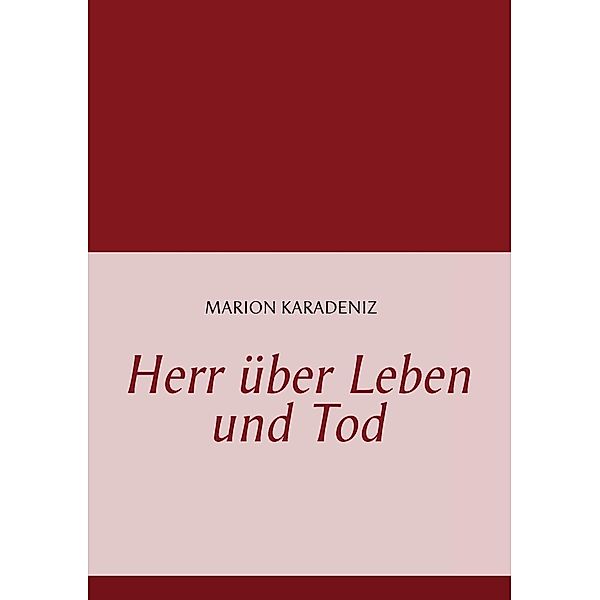 Herr über Leben und Tod, Marion Karadeniz