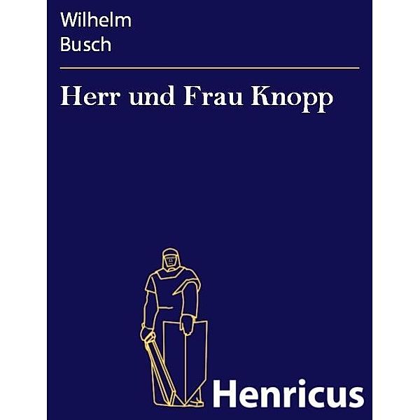 Herr und Frau Knopp, Wilhelm Busch