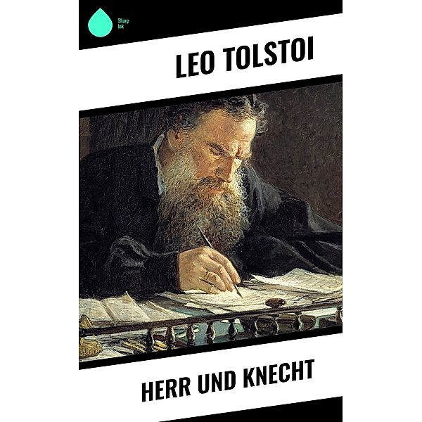 Herr und Knecht, Leo Tolstoi